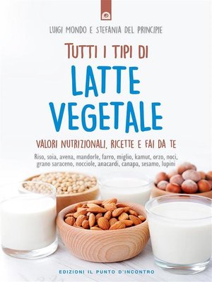 cover image of Tutti i tipi di latte vegetale